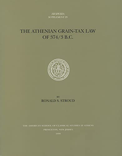 Beispielbild fr The Athenian Grain-Tax Law of 374/3 B.C. (Hesperia Supplement) zum Verkauf von Books From California