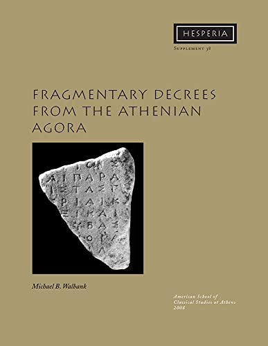 Beispielbild fr Fragmentary Decrees from the Athenian Agora. zum Verkauf von Powell's Bookstores Chicago, ABAA