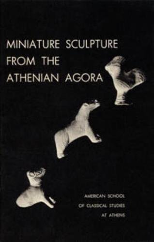 Imagen de archivo de Miniature Sculpture from the Athenian Agora a la venta por ISD LLC