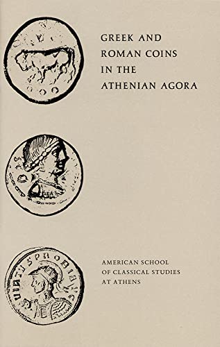 Beispielbild fr Greek and Roman Coins in the Athenian Agora zum Verkauf von ISD LLC