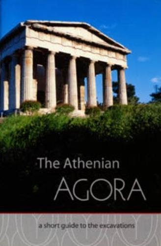 Beispielbild fr The Athenian Agora: A Short Guide to the Excavations: 16 (Agora Picture Book) zum Verkauf von WorldofBooks