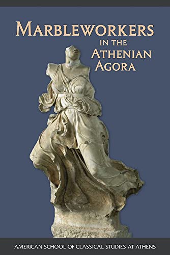 Beispielbild fr Marbleworkers in the Athenian Agora zum Verkauf von ISD LLC