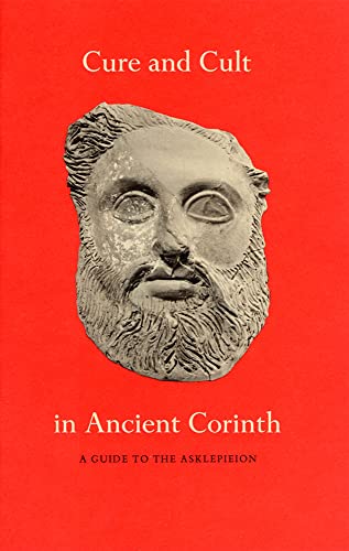 Beispielbild fr Cure and Cult in Ancient Corinth zum Verkauf von Brook Bookstore