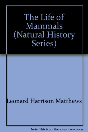 9780876631096: The Life of Mammals (Natural History Series)