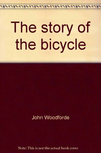 Imagen de archivo de The Story of the Bicycle a la venta por gigabooks