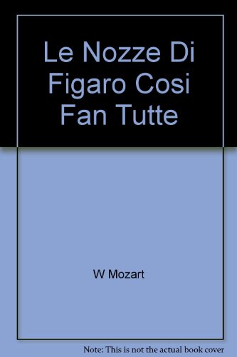 9780876631492: Le Nozze Di Figaro Cosi Fan Tutte
