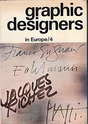 Stock image for graphic designers in Europe/4 Franco Grignani, Heinz Edelmann, Jacques Richez, Celestino Piatti for sale by Rainy Day Paperback