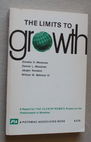 The Limits to Growth : A Report for the Club of Rome's Project on the Predicament of Mankind - Meadows, Donella H.