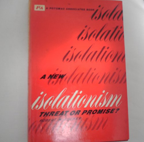 Stock image for A New Isolationism : Threat or Promise? for sale by Better World Books