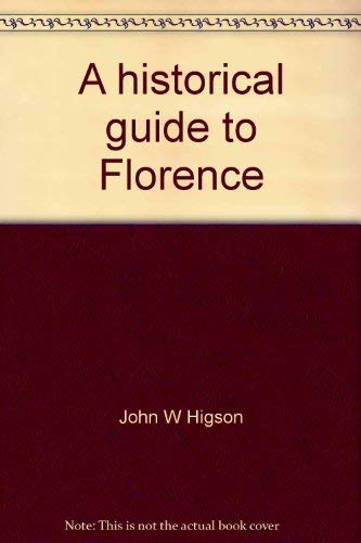 Stock image for A Historical Guide to Florence for sale by Better World Books