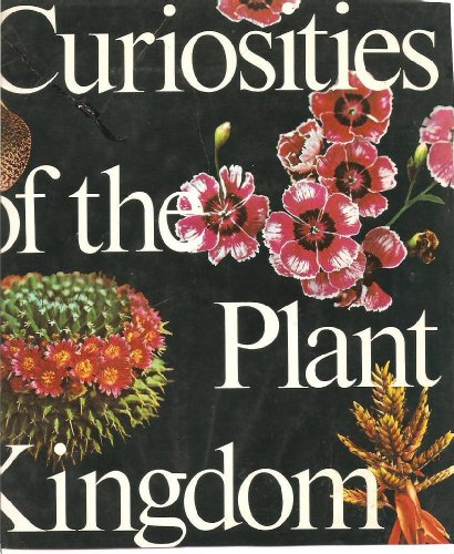 Beispielbild fr Curiosities of the Plant Kingdom zum Verkauf von Half Price Books Inc.