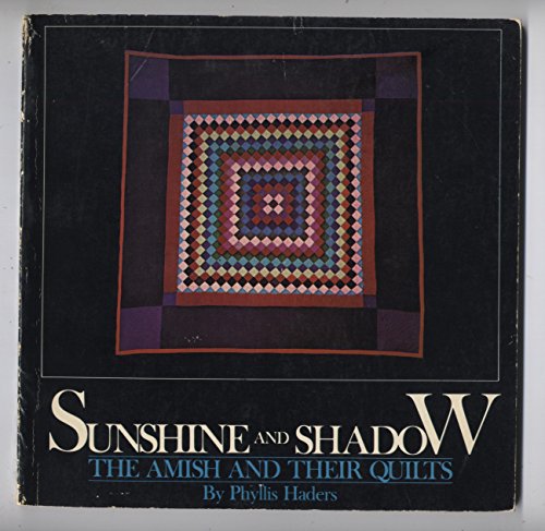 Imagen de archivo de SUNSHINE AND SHADOW The Amish and Their Quilts a la venta por Riverow Bookshop