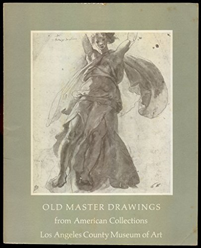 Beispielbild fr Old Master Drawings from American Collections : Exhibition, April 29-June 13, 1976, Los Angeles County Museum of Art zum Verkauf von Better World Books