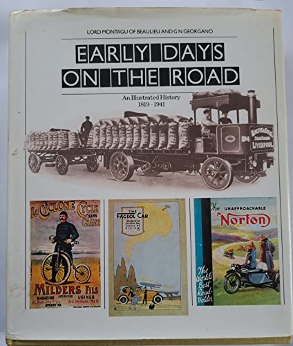 Early Days on the Road: An Illustrated History, 1819-1941 - Montagu of Beaulieu, Edward John Barrington Douglas-Scott-Montagu, Baron