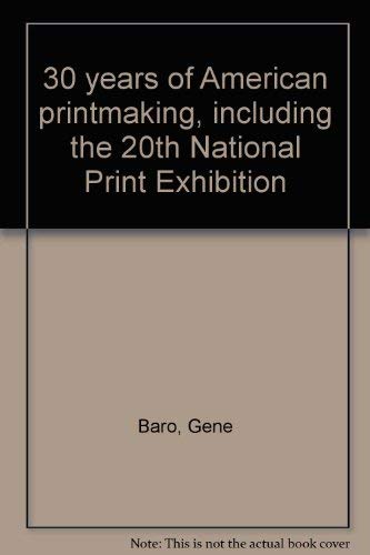 Imagen de archivo de 30 Years of American Printmaking, Including the 20th National Print Exhibition a la venta por Better World Books