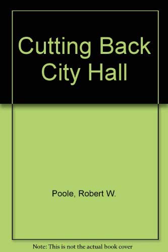 Stock image for Cutting Back City Hall for sale by Hafa Adai Books