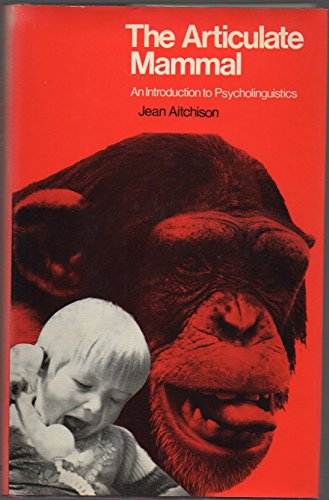 9780876632680: The Articulate Mammal, an Introduction to Psycholinguistics