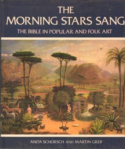 Beispielbild fr The Morning Stars Sang: The Bible in Populas and Folk Art zum Verkauf von Gebhard and Burkhart  Books