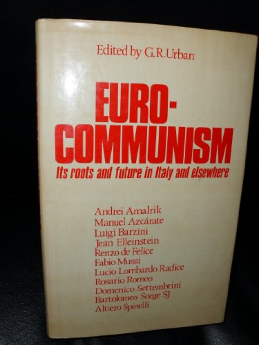 Imagen de archivo de Eurocommunism: Its roots and future in Italy and elsewhere a la venta por HPB-Red