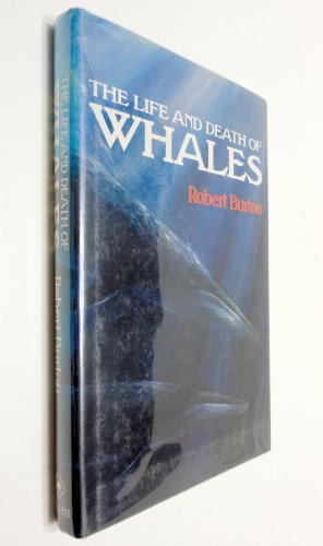 Beispielbild fr The Life and Death of Whales zum Verkauf von Argosy Book Store, ABAA, ILAB