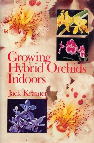 Imagen de archivo de Growing Hybrid Orchids Indoors a la venta por Wonder Book