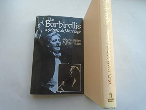 9780876633946: The Barbirollis: A Musical Marriage