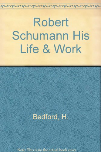 Stock image for Robert Schumann : His Life and Work for sale by Better World Books: West