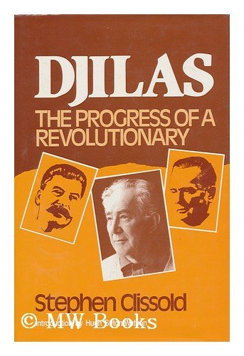 Beispielbild fr Djilas : The Progress of a Revolutionary zum Verkauf von Better World Books