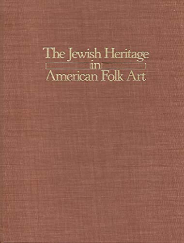 Beispielbild fr The Jewish Heritage in American Folk Art zum Verkauf von Better World Books