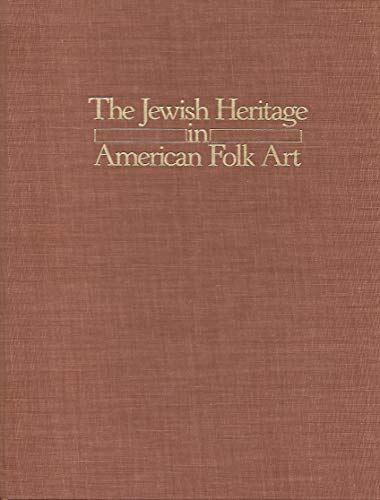 Imagen de archivo de The Jewish Heritage in American Folk Art a la venta por Better World Books