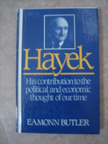 Beispielbild fr Hayek : His Contribution to the Political and Economic Thought of Our Time zum Verkauf von Better World Books