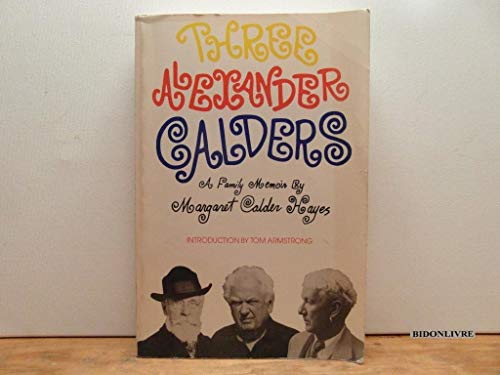 Beispielbild fr Three Alexander Calders: A family memoir zum Verkauf von Wonder Book