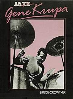 Imagen de archivo de Gene Krupa: His Life and Times a la venta por Front Cover Books