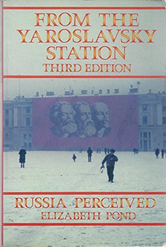 Stock image for From the Yaroslavsky Station : Russia Perceived for sale by Better World Books