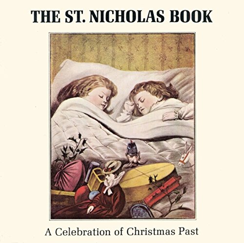 Imagen de archivo de St.Nicholas Book: A Celebration of Christmas Past a la venta por JR Books