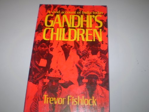 9780876635933: Gandhi's Children [Paperback] by Fishlock, Trevor
