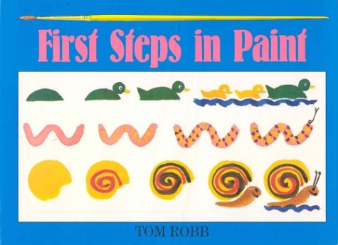 9780876636190: First Steps in Paint: A New and Simple Way to Learn How to Paint Step by Step