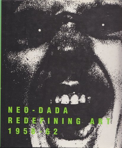 Imagen de archivo de Neo-Dada: Redefining Art 1958-62 a la venta por Black Cat Books