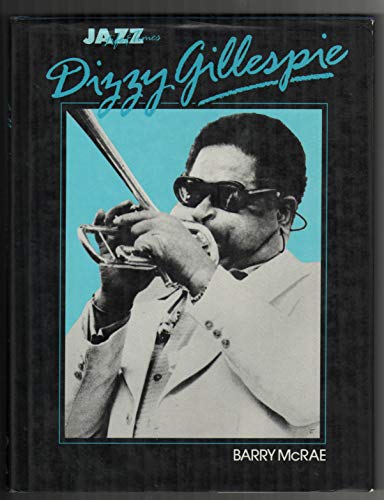 Imagen de archivo de Dizzy Gillespie: His Life and Times a la venta por Lowry's Books