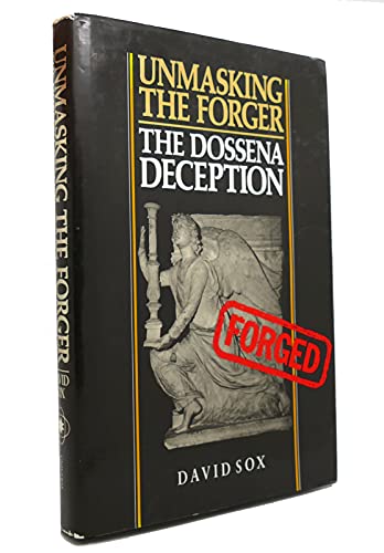 9780876636909: Unmasking the Forger: The Dossena Deception