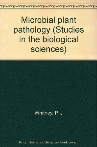 Beispielbild fr Microbial plant pathology (Studies in the biological sciences) zum Verkauf von The Book Bin