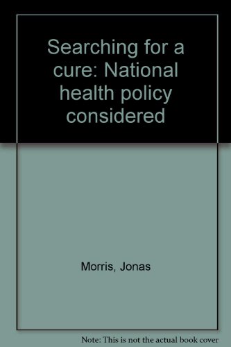 Beispielbild fr Searching for a cure: National health policy considered zum Verkauf von Redux Books