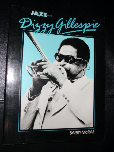 Imagen de archivo de Dizzy Gillespie His Life and Times a la venta por Daedalus Books