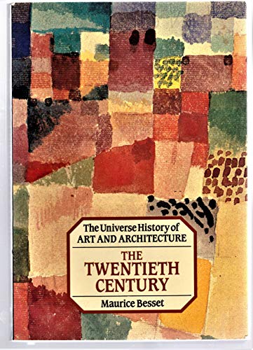 Stock image for The Twentieth Century (Universe History of Art and Architecture) (English and German Edition) for sale by Front Cover Books