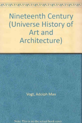 Stock image for The Universe History of Art and Architecture: The Nineteenth Century for sale by Priceless Books