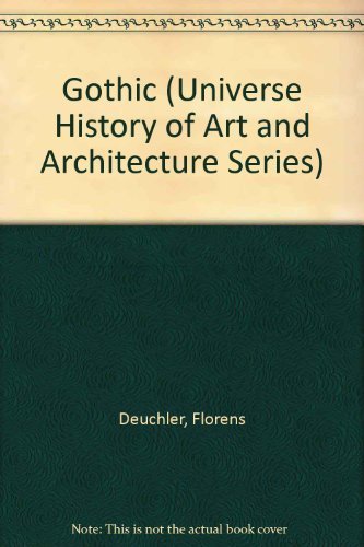 9780876637623: Gothic (Universe History of Art and Architecture Series)