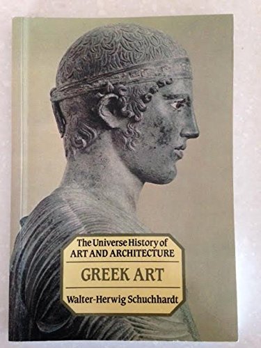 Stock image for Greek Art: The Universe History of Art and Architecture for sale by Priceless Books