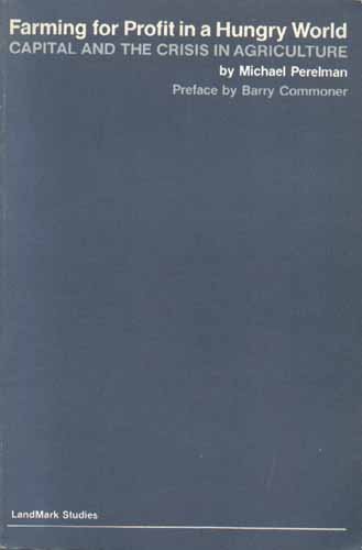 Stock image for Farming for Profit in a Hungry World: Capital and the Crisis in Agriculture for sale by Friends of  Pima County Public Library