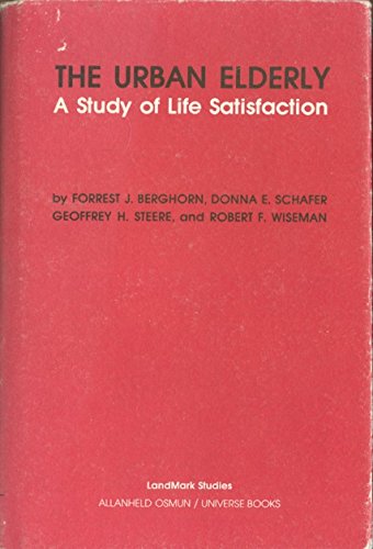 Beispielbild fr The Urban Elderly : A Study of Life Satisfaction zum Verkauf von Better World Books