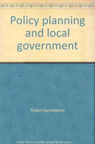 Policy planning and local government (LandMark studies) (9780876638422) by Hambleton, Robin